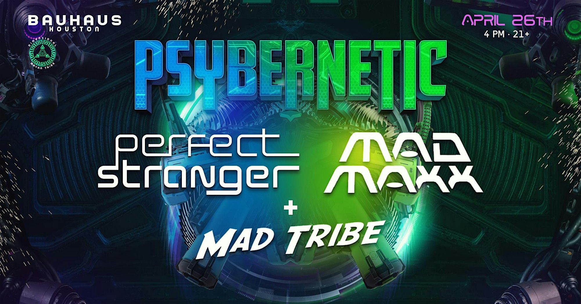 PSYBERNETIC: PERFECT STRANGER + MAD MAXX @ Bauhaus Houston